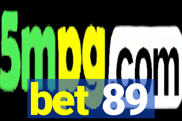 bet 89